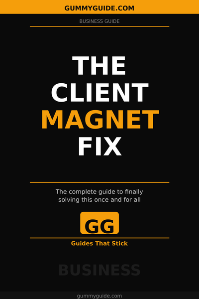 The Client Magnet Fix