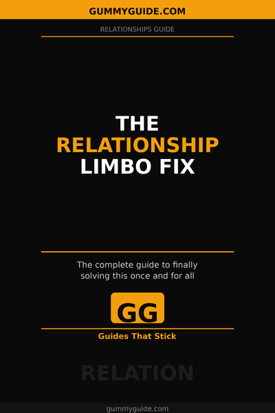 The Relationship Limbo Fix